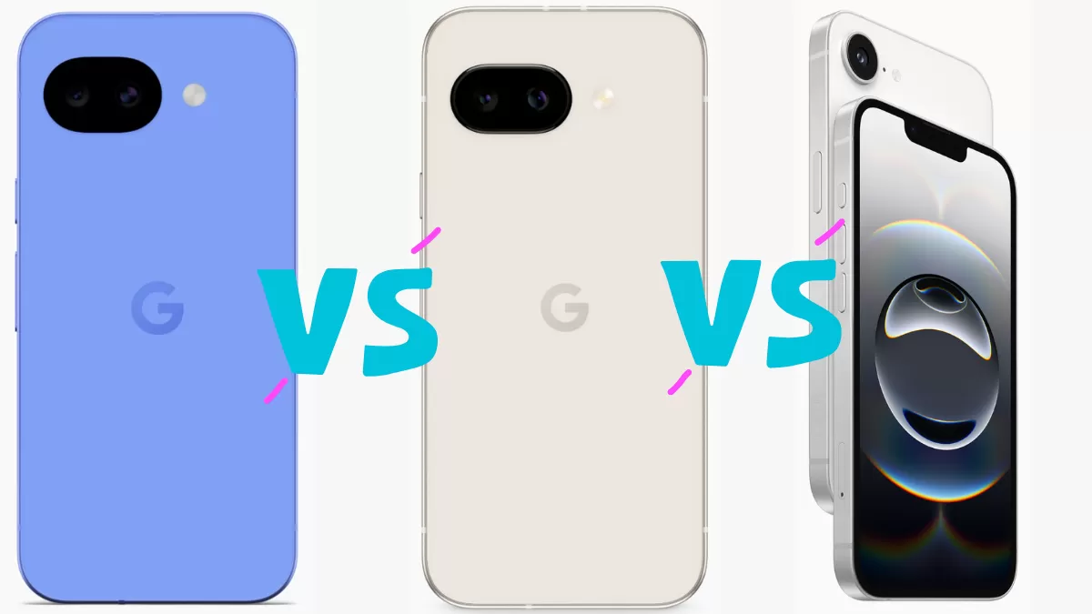 Google Pixel 10a vs Pixel 9a vs iPhone 16e: Price in India, Specifications and Features Compared